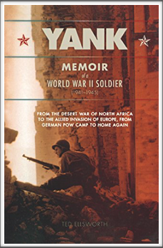 YANK - Memoir of a WWII Soldier by Kriegy 
Ted Ellsworth